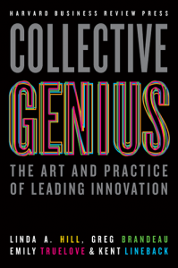 Колективні генії. Мистецтво та практика в лідерстві інновацій. Лінда Хіл